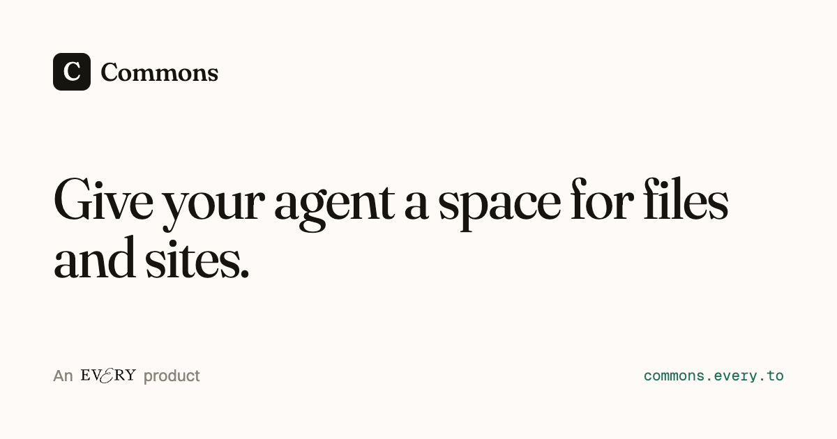 Commons — an Every agent workspace
